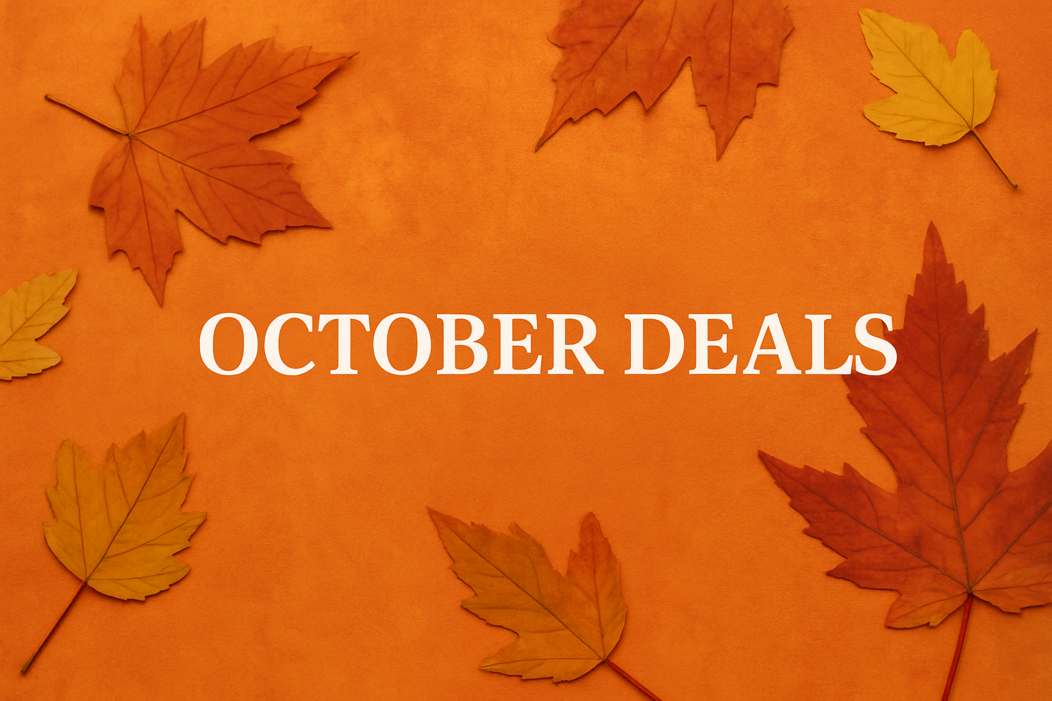 OCTOBER DEALS
